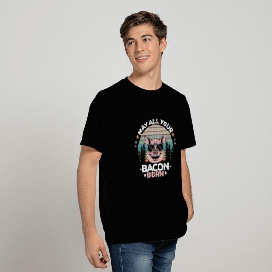 May All Your Bacon Burn Funny BBQ Party T Shirts
