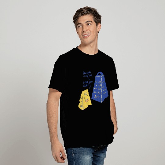 This maybe cheesy but i think you're Grate T Shirts