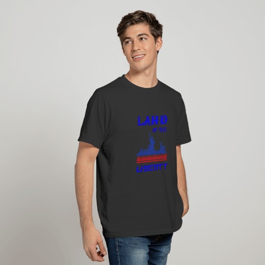 lande of the liberty T-shirt