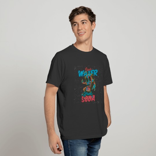 Save Water Drink soda T-shirt