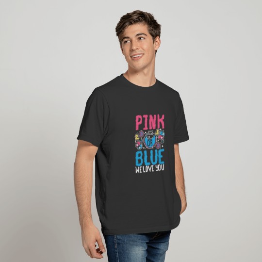 Pink Or Blue We Love You Gender Reveal Baby Shower T-shirt