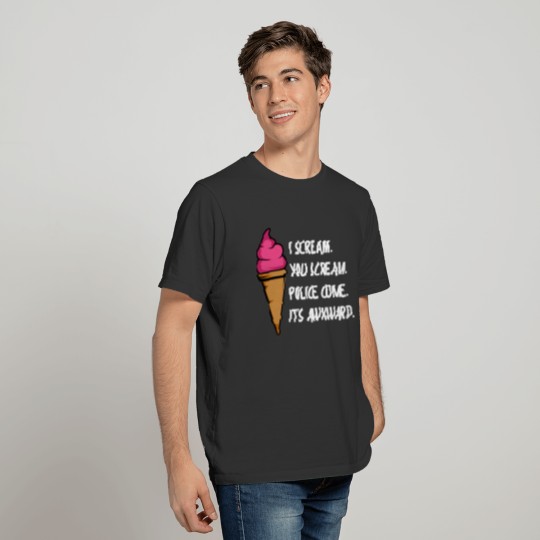 You Scream Ice Cream Lover Gift T Shirts