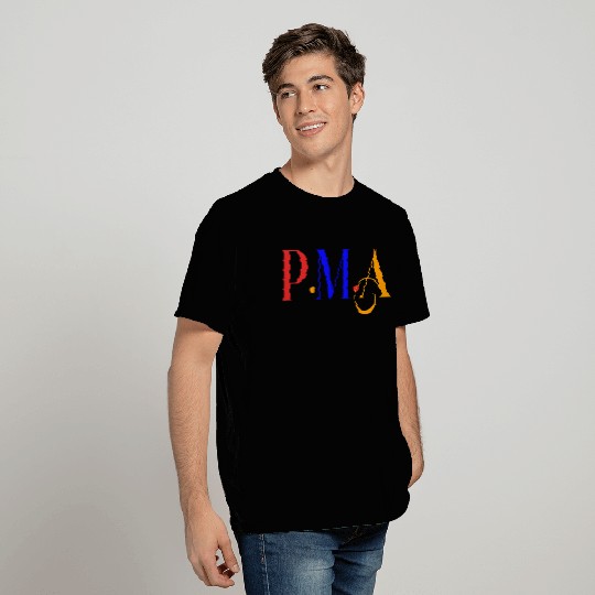 P.M.A Positive Mental Attitude T Shirts