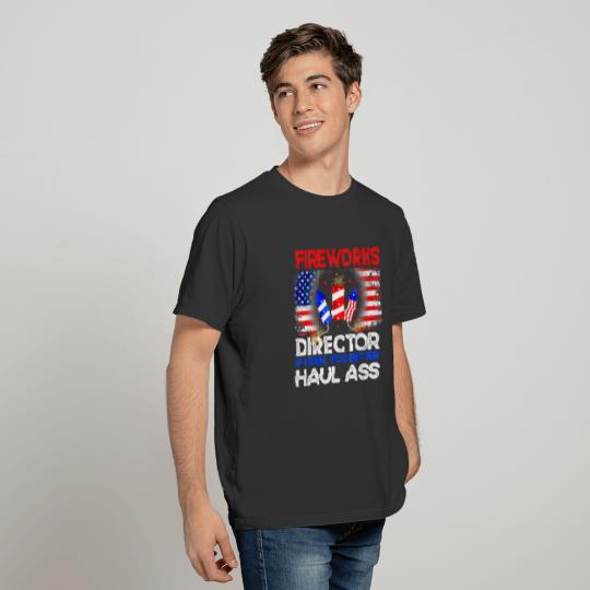 4th of July Men Fireworks Director If I Run You T-shirt
