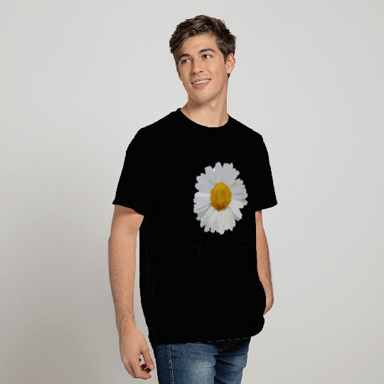 daisy flower, beautiful quote T Shirts