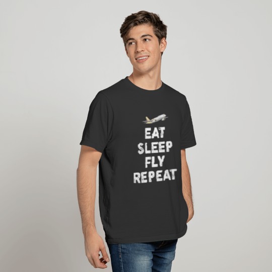 Eat Sleep Fly Repeat Funny Pilot GiftGift Tee T-shirt