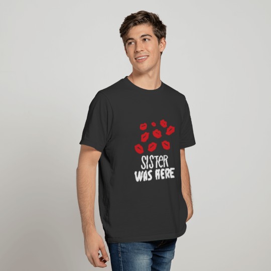 Sister Was Here Cute Lips Kisses T-shirt