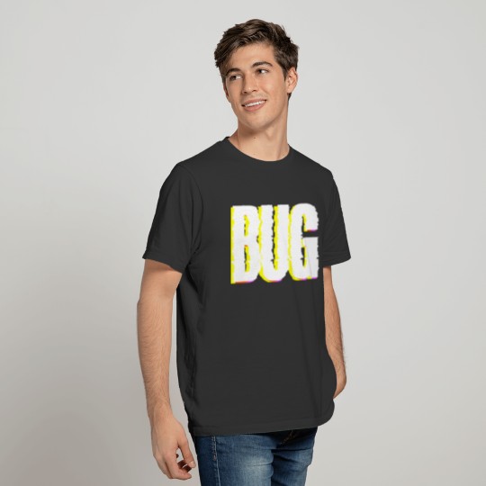 Bug T Shirts