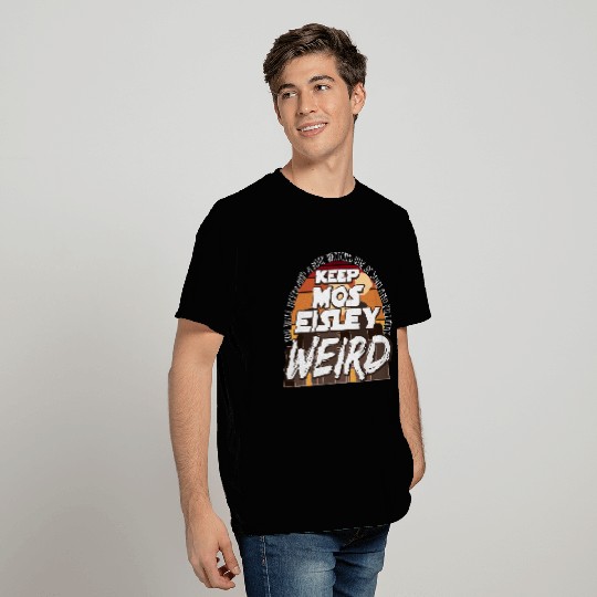 Keep Mos Eisley Weird T Shirts