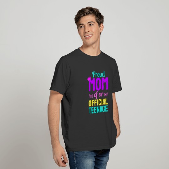 Proud Mom of Official Teenager 13th Birthday T-shirt