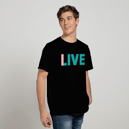 I in Live Single Word Design Self Reflective T Shirts