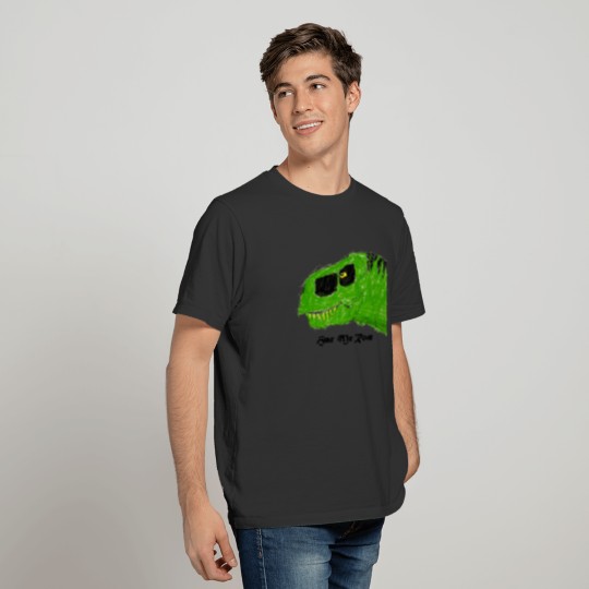 Hear the Roar of the Tyrannosaurus Green Edition T-shirt