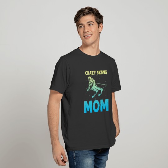 Skier Mom | Ski Skiing Apres Ski Winter Sport Gift T-shirt