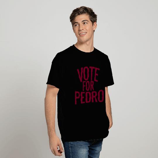 Vote for Pedro T Shirts