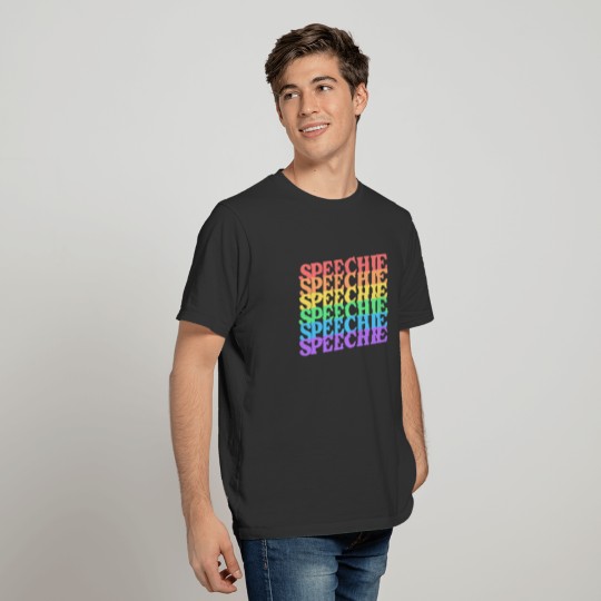 Speechie Rainbow Speech Pathologist SLP Language T-shirt