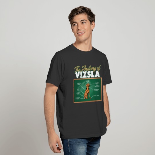 Anatomy Of A Vizsla I Funny Vizsla T-shirt