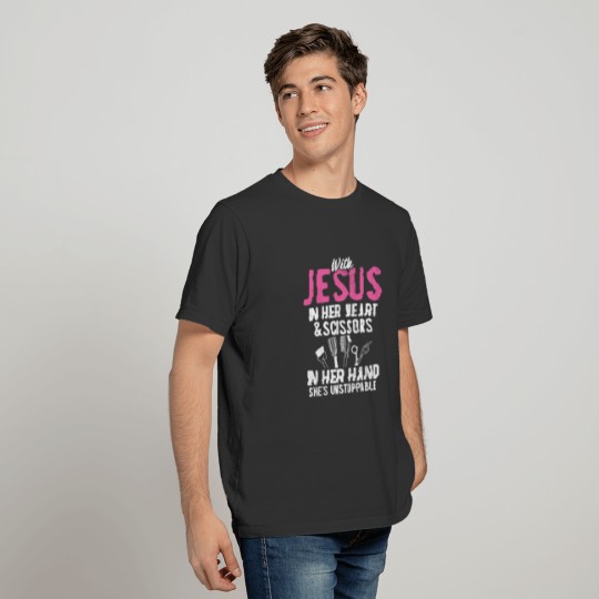 Jesus In Heart Scissors In Her Hand Hairstylist T Shirts