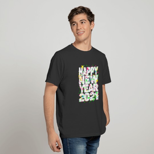 New Years Eve Party Supplies Nye 2021 Happy New Ye T-shirt
