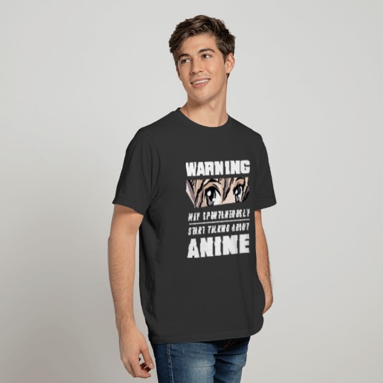 May Spontaneously Talk About Anime L Funny Anime L T Shirts