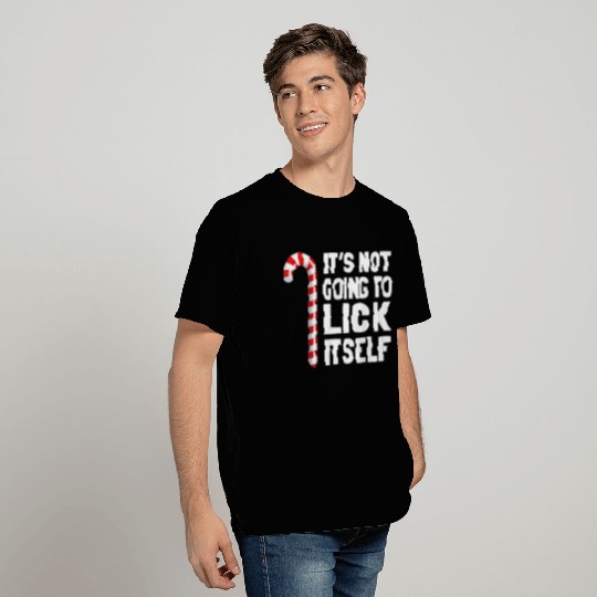 Its Not Going To Lick Itself Christmas Candy Cane T Shirts