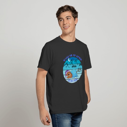 WAKE ME UP AFTER WINTER, FUNNY COOL QUOTE. T-shirt