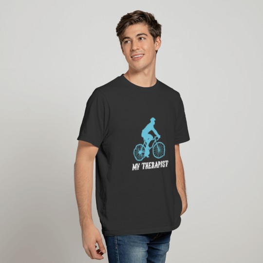 My Therapist Bicycle Funny Bike Riding Rider Cycli T-shirt