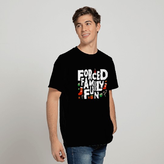 Forced Family Fun Christmas Gift Hilarious Design T Shirts