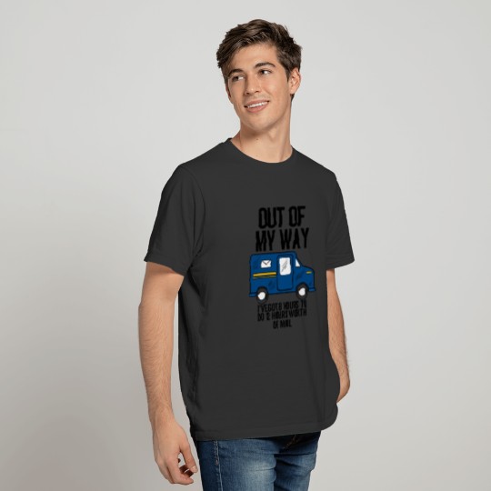 Out of My Way I've Got 8 Hours to Do 12 Hours Wort T-shirt