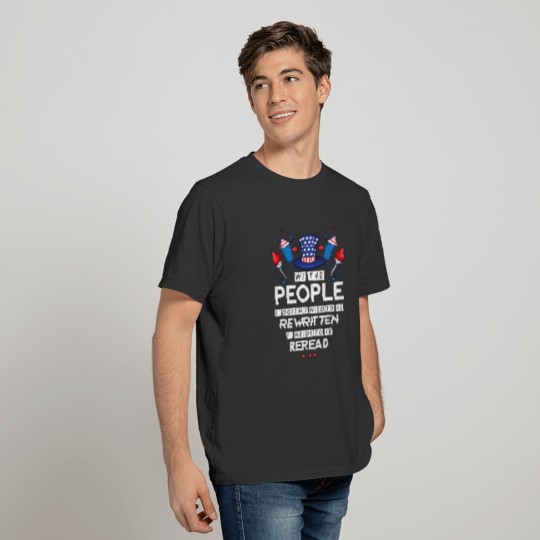 Patriotic US Quote, History needs to be rewritten T-shirt