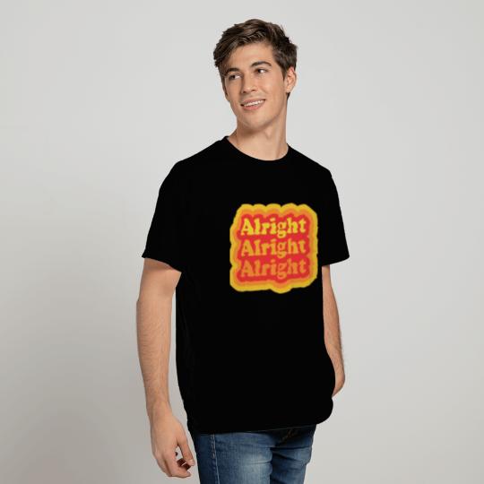 Alright Alright Alright Funny Retro T Shirts