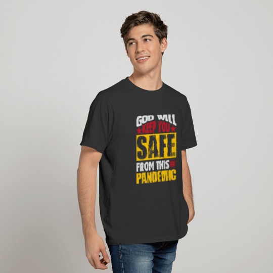 God Will Keep You Safe From This Pandemic T-Shirt T-shirt