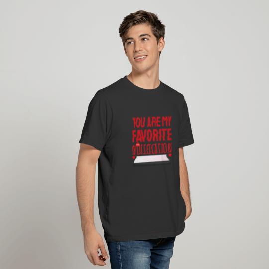You Are My Favorite Notification T-shirt
