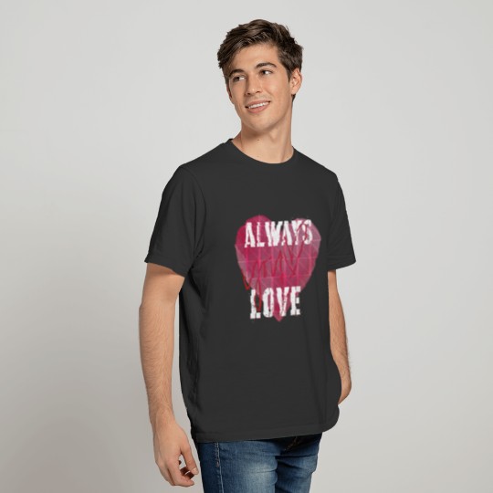 Always love you T-shirt