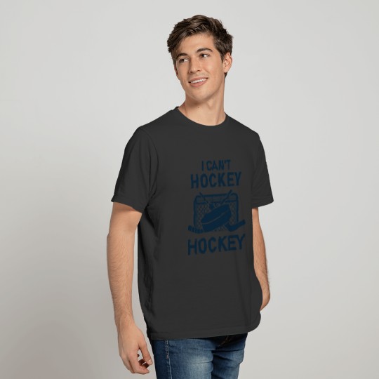 I Can't My Son Has Hockey T Shirts