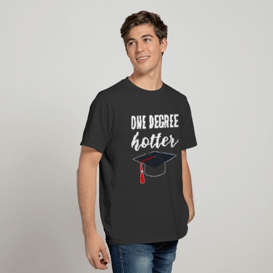 One Degree Hotter Funny Man Gift T-shirt