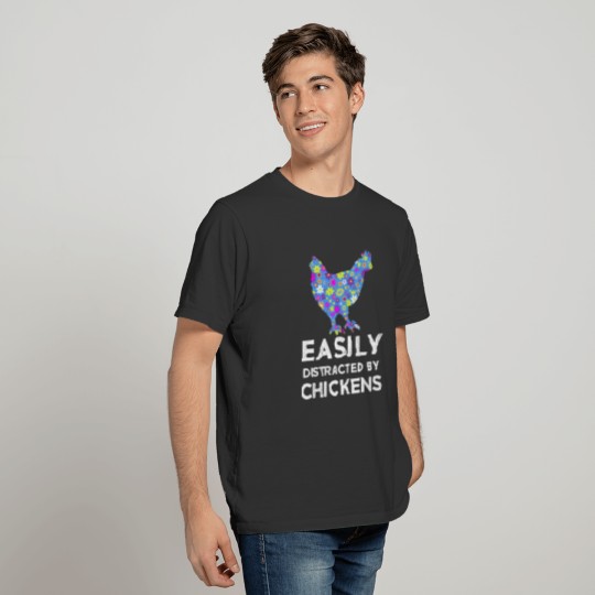 Chicken Easily Distracted By Chickens DesignCute F T-shirt