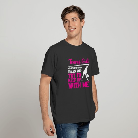 Tennis Girl Funny Women Tennis T-shirt