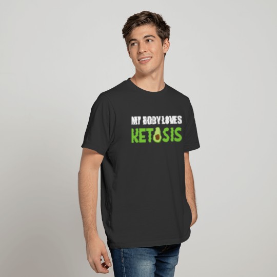 Body Loves Ketosis Ketogenic Gift T-shirt