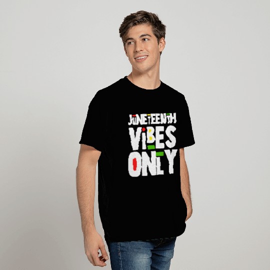 Juneteenth Vibes African Black History T Shirts