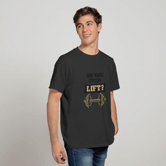Do You Even Lift Bro? T-shirt