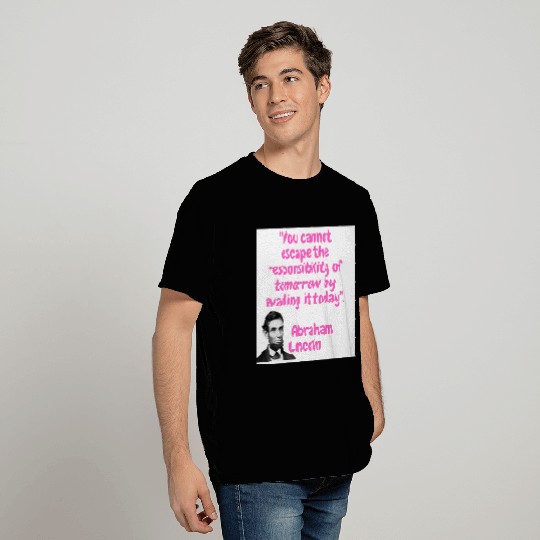 abraham lincoln quotes T Shirts