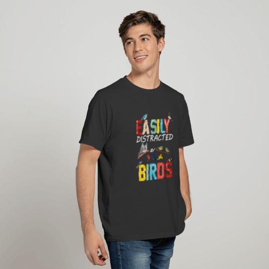 Easily Distracted By Birds Bird Lover Birding T-shirt
