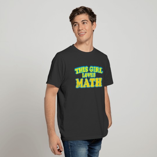 This girl loves Math T-shirt
