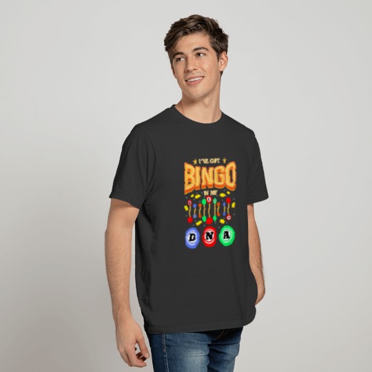 I ve Got Bingo In My DNA For Bingo Lover T-shirt