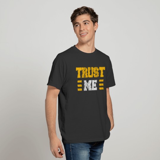 Trust Me Typography Design T-shirt
