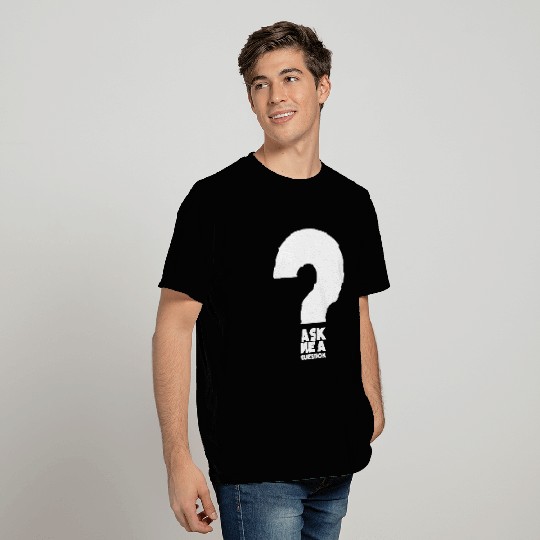 Hilarious Ask A Question Sharing Knowledge Data T Shirts