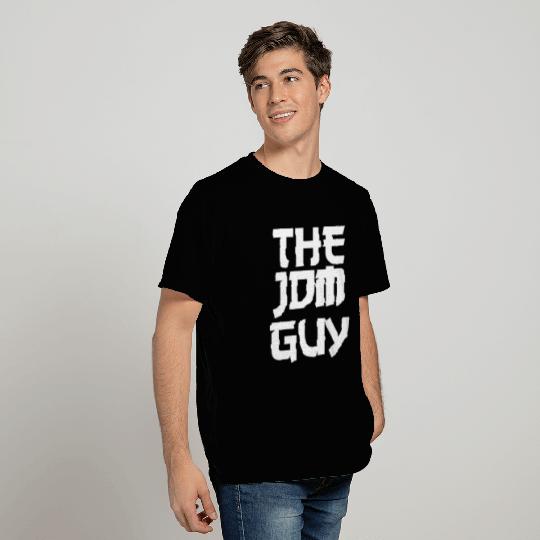 The JDM Guy white text japanese car lover T Shirts