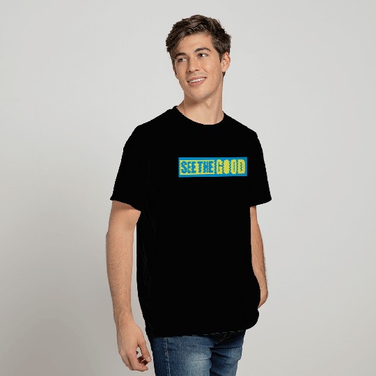 see the good quote T Shirts