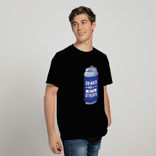 Drinks Well With Others T Shirts