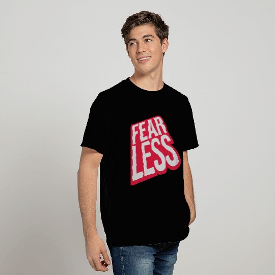 fearless text quote T Shirts